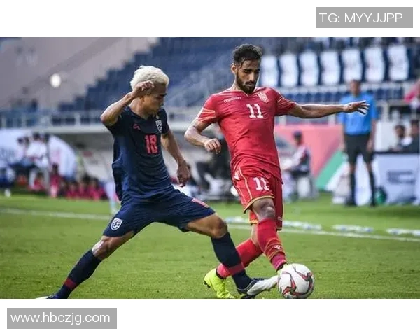巴林与泰国足球对决亚盘分析及投注建议详解